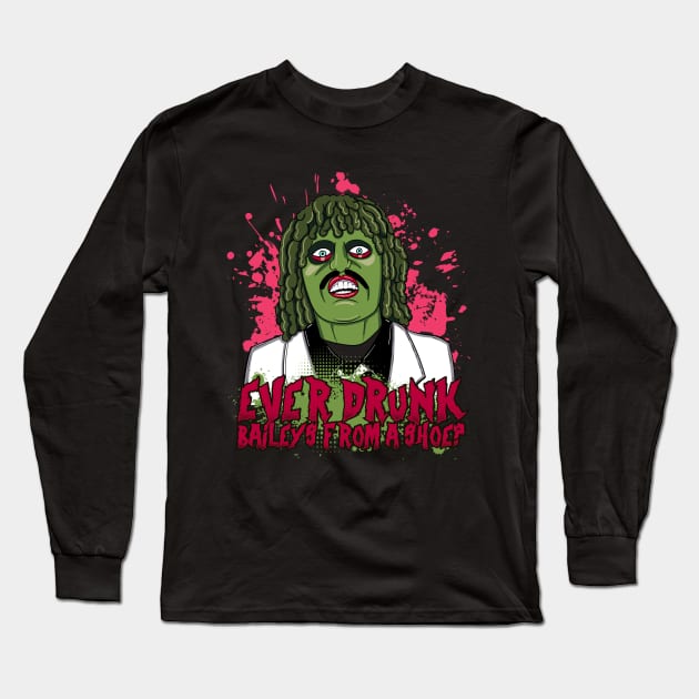 Old Gregg - Ever Drunk Baileys from a Shoe? Quote Long Sleeve T-Shirt by Meta Cortex